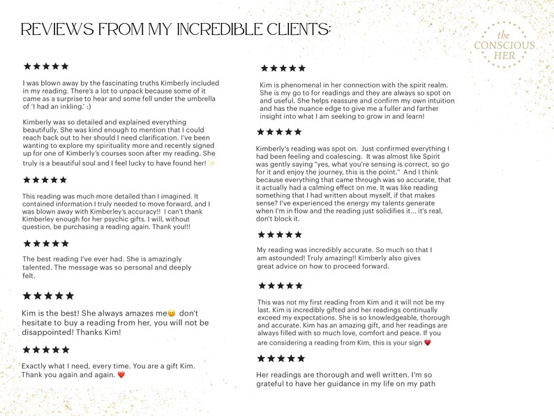 May include: A white background with black text and five-star ratings. The text includes reviews from clients about their experiences with a psychic reader named Kimberly. The reviews highlight Kimberly's accuracy, detail, and ability to provide clarity and guidance.