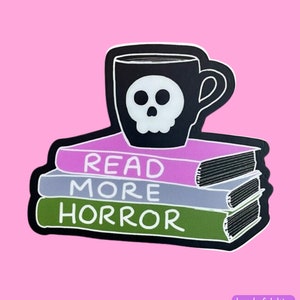 Read More Horror Sticker • Books • Scary Stories • Book Love • Book Nerd