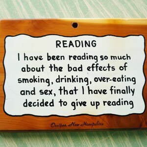 Humorous Signs/Funny Reading Plaque/Vintage New Hampshire Souvenirs/Reading Sign/Cedar Wood/Sex & Drinking/Over-Eating/Smoking/Ossipee NH