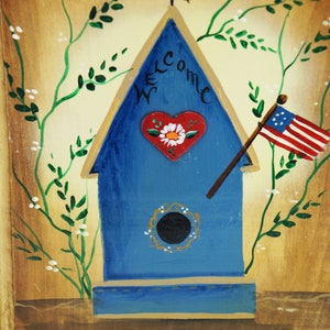 Cute Birdhouse Welcome Sign/Indoor Sign/Handpainted/Signed & Dated/Wood Sign/Folk Art/Wood Plaque/Bird Wall Decor/Farmhouse Welcome Plaque