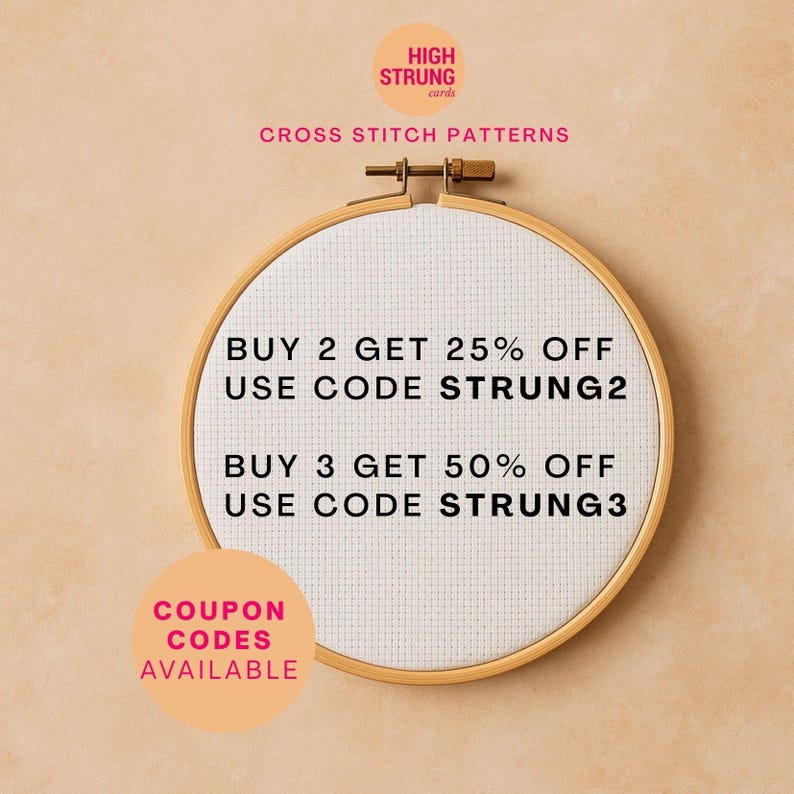 K&ouml;nnte beinhalten: Ein runder Stickrahmen aus Holz mit wei&szlig;em Aida-Stoff. Der Text lautet: HIGH STRUNG cards, CROSS STITCH PATTERNS, BUY 2 GET 25% OFF USE CODE STRUNG2, BUY 3 GET 50% OFF USE CODE STRUNG3 und COUPON CODES AVAILABLE.