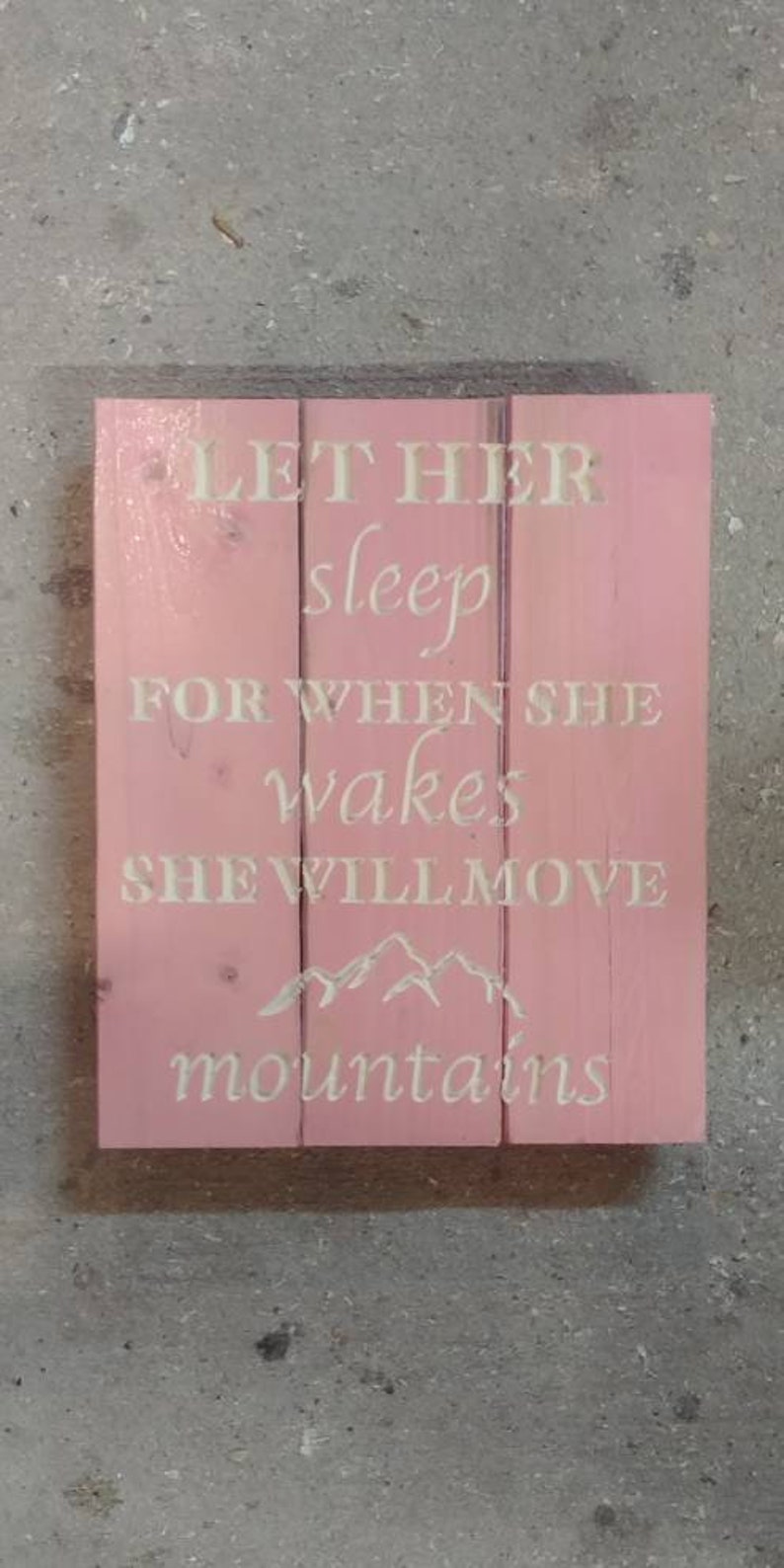 pink nursery decor Carved Let Her Sleep for in the Morning She Will Move Mountains sign FREE SHIPPING in the USA girls room decor
