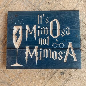 Geschnitzt ist es Mimosa nicht Mimosa Zeichen - kostenloser Versand in den USA - Harry Pott Geschenk - Mama Geschenk - nerdy Geschenk