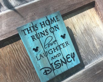 Carved This Home Runs On Love Laughter and Disney Pallet sign FREE SHIPPING