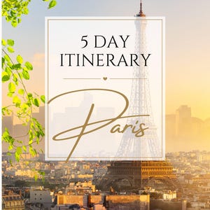 Op de afbeelding: Een digitale afbeelding met de Eiffeltoren in Parijs bij zonsondergang, voorzien van een wit rechthoekig kader met de zwarte tekst 5 DAY ITINERARY en het gouden woord Paris in script, omlijst door groene bladeren in de linkerbovenhoek.