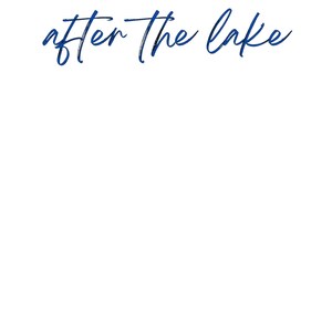 AFTER THE LAKE : Notepad