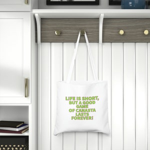Life is Short But a Good Game of Canasta Lasts Forever - grappige draagtas Canasta Lover - kaartspelcadeau - bridgeclubaccessoire