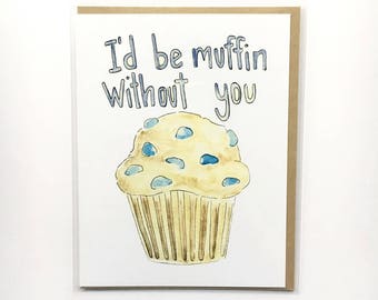 Food Pun, Muffin Note, Funny Love Card, First Anniversary, Work Friend Card, Hand Lettered, Brunch Goals, Watercolor Card, Best Friend Note