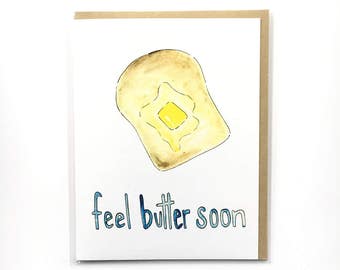 get well pun, feel better soon card, funny get well card, encouragement card, feel butter soon, food pun get well, note card for friend