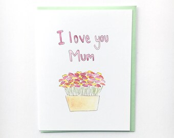 Mom Card, Love You Mum, Floral Notecard, Watercolor Flower Card, Just Because Note, Mother's Day Card, Funny Card for Mom, Birthday Mom Card