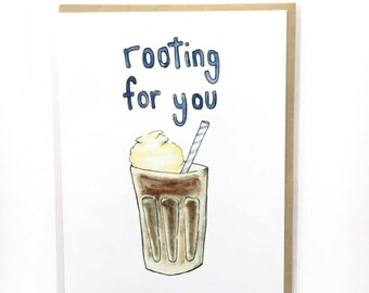 funny encouragement card, rooting for you, pep talk card, food pun, get well soon note, root beer float, motivation note, inspiring card