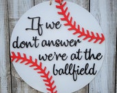 If we don 39 t answer we 39 re at the ballfield Baseball Round Door Hanger Craft DIY