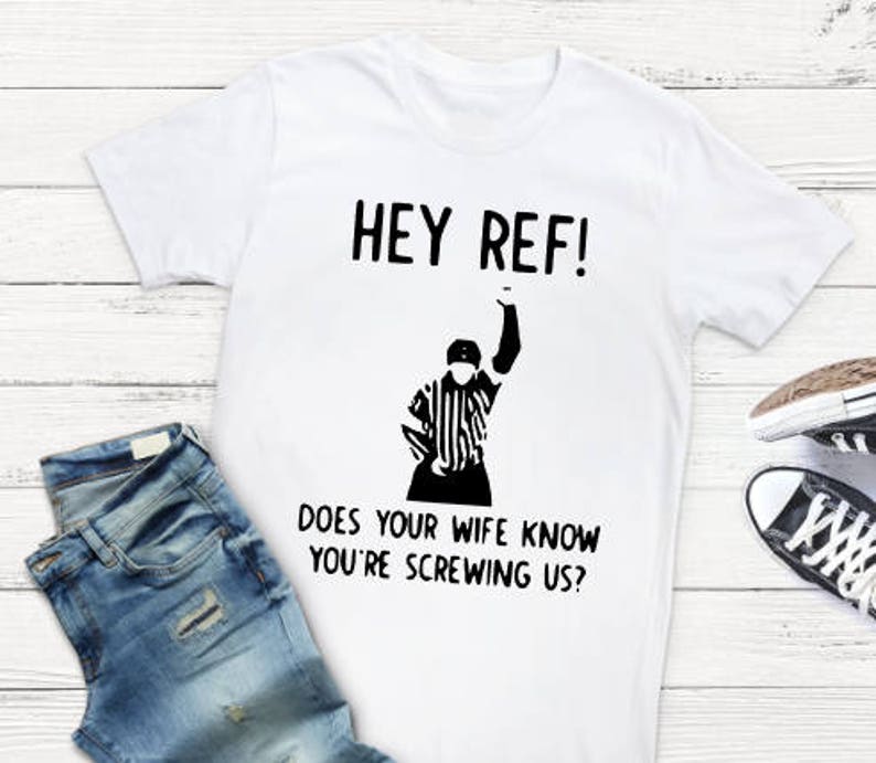 Hey ref does your wife know you're screwing us hockey | Etsy