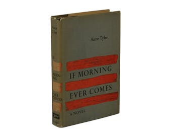 If Morning Ever Comes ~ ANNE TYLER ~ First Edition 1964 ~ 1st Printing
