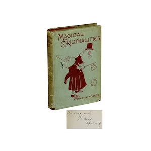Magical Originalities: A Chat on Practical Magic by ERNEST E. NOAKES ~ SIGNED First Edition 1914 ~ Magician