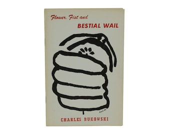 Flower, Fist and Bestial Wail ~ CHARLES BUKOWSKI ~ First Edition 1960 ~ 1st Book
