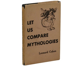 Let Us Compare Mythologies ~ by LEONARD COHEN ~ First Edition ~ 1st Print 1956