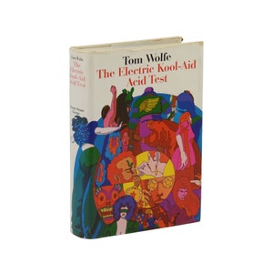 May include: A book cover featuring a psychedelic illustration of people in a colourful, swirling pattern. The title of the book is "The Electric Kool-Aid Acid Test" by Tom Wolfe.