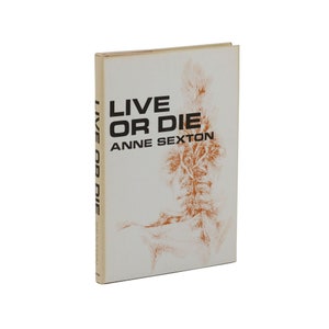 Live or Die by ANNE SEXTON ~ First Edition 1966 ~ 1st Printing ~ Pulitzer Prize