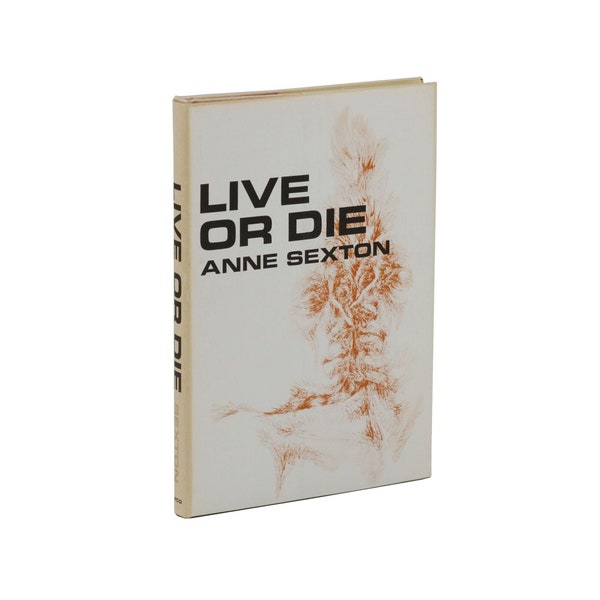 Live or Die by ANNE SEXTON ~ First Edition 1966 ~ 1st Printing ~ Pulitzer Prize