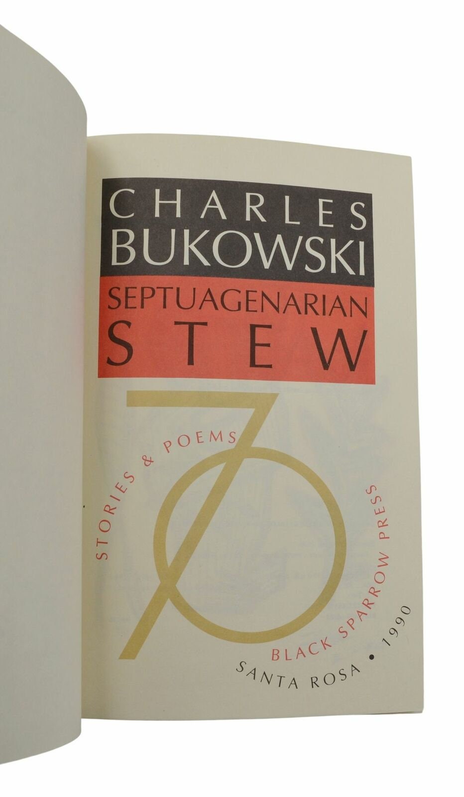 Septuagenarian Stew ~ CHARLES BUKOWSKI Signed Limited Deluxe