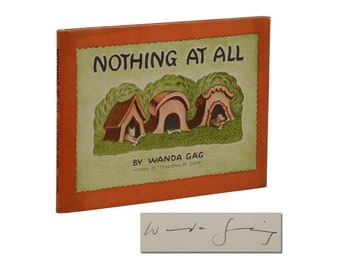 Nothing at All ~ SIGNED by WANDA GAG ~ First Edition ~ 1st Printing 1941