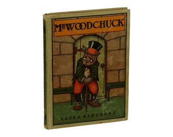 Mr. Woodchuck by L. FRANK BAUM ~ Wizard of Oz Creator ~ First Edition 1906 ~ Writing as Laura Bancroft ~ Twinkle Tales ~ Oz Books