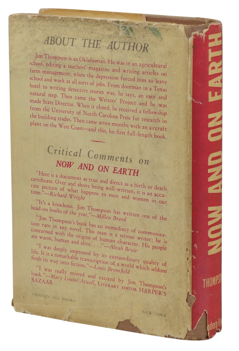 May include: A book cover with a red background and white text. The title of the book is "Now and On Earth" by Jim Thompson. The cover features a quote from Richard Wright, "Here is a document as true and direct as a birth or death certificate. Over and above being well-written, it is an accurate picture of what happens to men and women in our time."