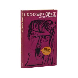 Un reloj naranja - ANTHONY BURGESS - Primera edición británica - 1962 - 1er número encuadernación & chaqueta de polvo
