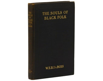 The Souls of Black Folk ~ W. E. B. DU BOIS ~ Eerste editie 1e 1903 ~ WEB DuBois