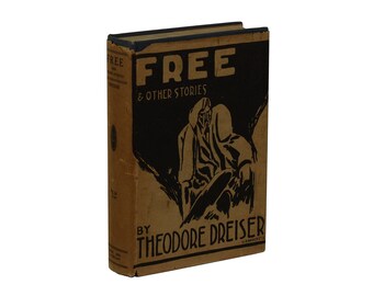 Gratis & andere verhalen ~ THEODORE DREISER ~ eerste editie ~ 1e print ~ 1918 in stofomslag