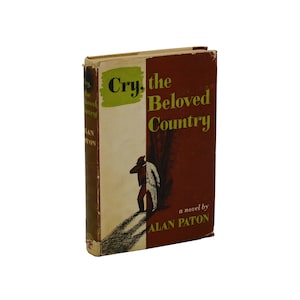 Cry, the Beloved Country by ALAN PATON ~ First Edition 1948 ~ 1st UK ~ Novels of South Africa