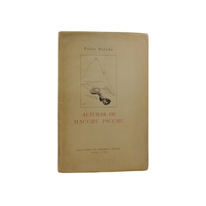 May include: A tan book cover with the title "Alturas de Macchu Picchu" in red text. The author, Pablo Neruda, is listed at the top of the cover. A black and white illustration of a mountain and a snake is featured on the cover.