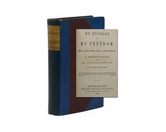 My Bondage and My Freedom ~ FREDERICK DOUGLASS ~ First Edition ~ 1st Print 1855