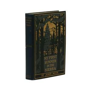 My First Summer in the Sierra ~ JOHN MUIR ~ First Edition ~ 1st Printing ~ 1911