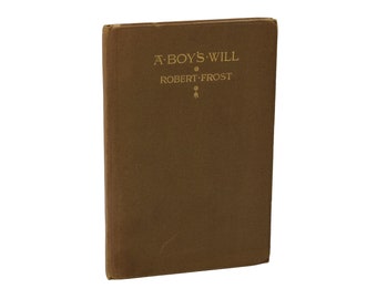 A Boy's Will ~ ROBERT FROST ~ First Edition 1913 David Nutt ~ 1st Issue Binding