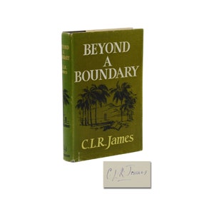 Beyond a Boundary ~ SIGNED by C.L.R. JAMES ~ First Edition ~ 1st Printing ~ 1963