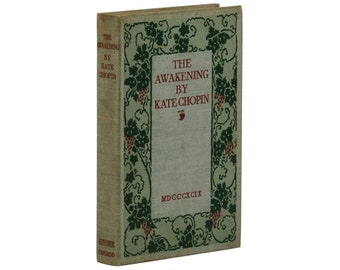 The Awakening ~ by KATE CHOPIN ~ First Edition ~ 1st Printing ~ 1899