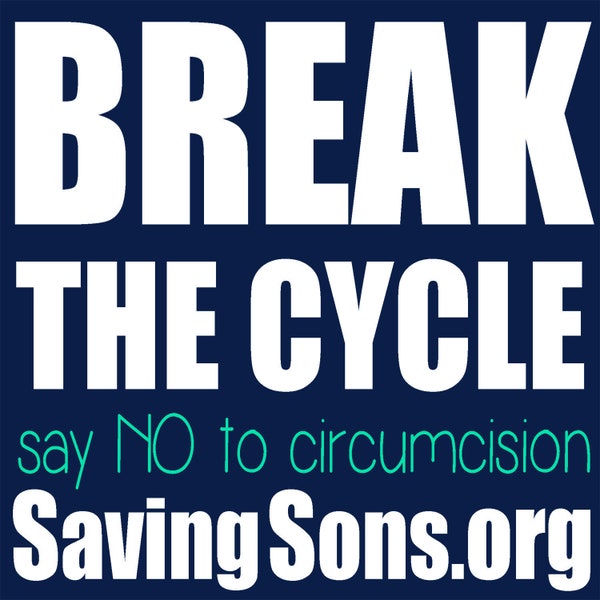 Break the Cycle - Say NO to Circumcision Vinyl Stickers