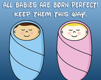 All Babies are Born Perfect Intact Info Stickers