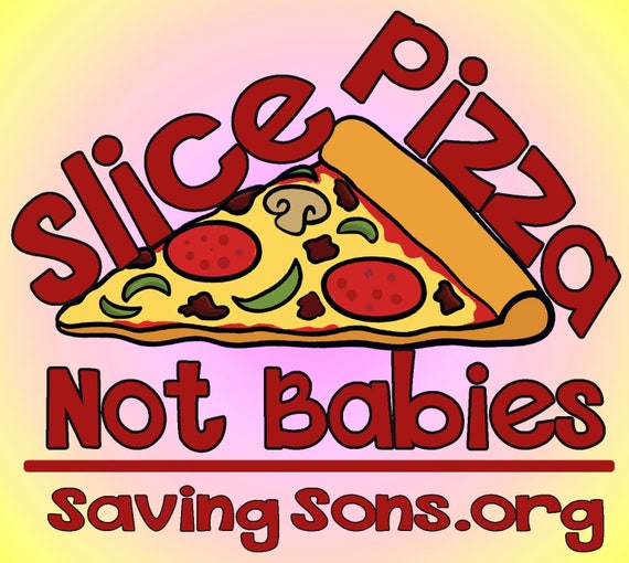 Slice Pizza Not Babies Intactivism T-Shirt Slice Pizza Not Babies Intactivism T-Shirt