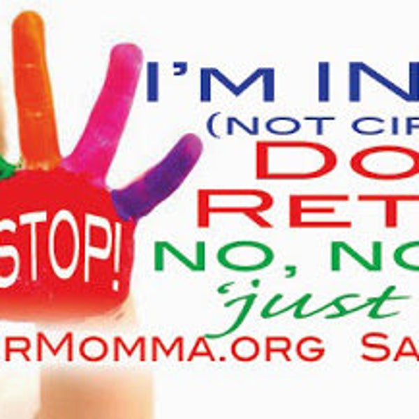 STOP! I'm Intact Do Not Retract Stickers