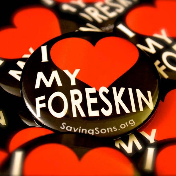 I Love My Foreskin Button