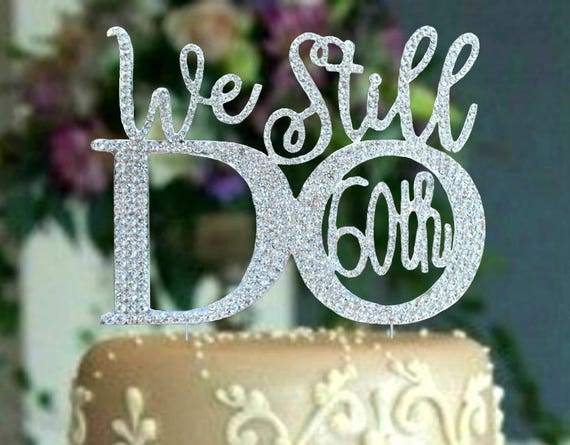 We Still Do 60th Cake Topper,Vow Renewal Cheers To 60 Years Cake Decor,60th Wedding Anniversary Party Decorations