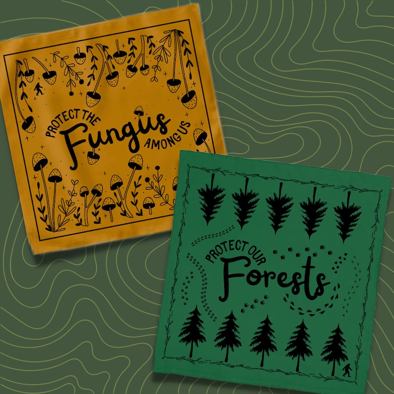 May include: Two green and yellow fabric bandanas with a nature theme. The yellow bandana has a mushroom design and the text "Protect the Fungus Among Us". The green bandana has a forest design and the text "Protect Our Forests".