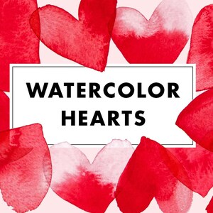 Digital Download Watercolor Hearts Clipart, Hand Painted Valentines Illustrations, Ready to Use Clip Art Transparent Background, 300dpi PNG