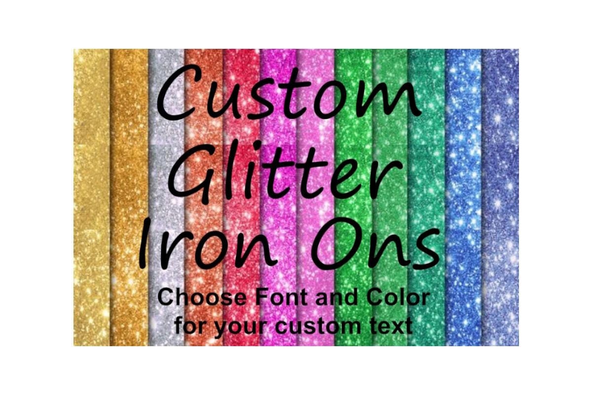 Custom Glitter Iron-On Transfer | Personalized Heat Transfer Vinyl for T-Shirts and Apparel | Sparkly DIY Design for Unique Gifts