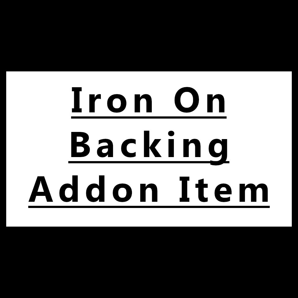 Iron on Backing Addon Item