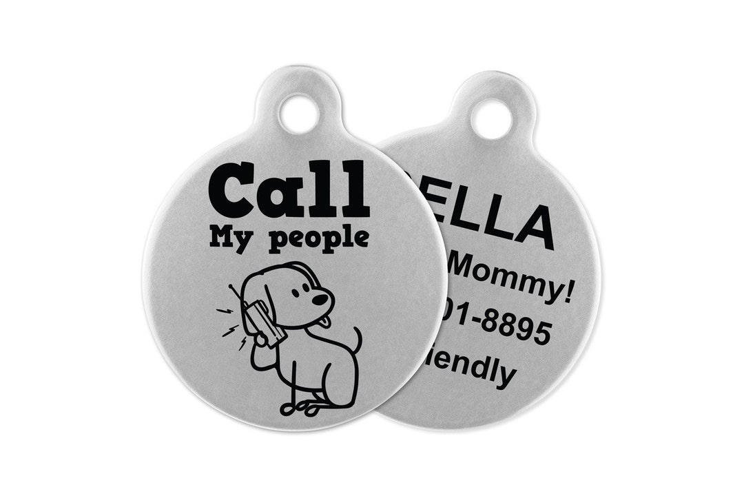 Call My People Dog Tag, Funny Dog Tag, Novelty Pet Tag, Custom Dog ID