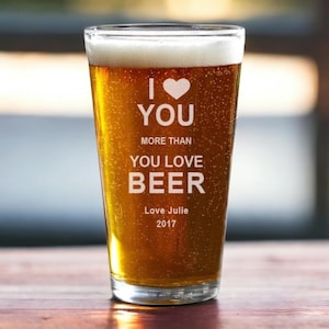 Custom Pint Glass from Wife, Personalized Beer Glass, Valentine&#39;s Day Gift, Husband Gift, Anniversary Gift, Birthday Gift, I Love You Glass